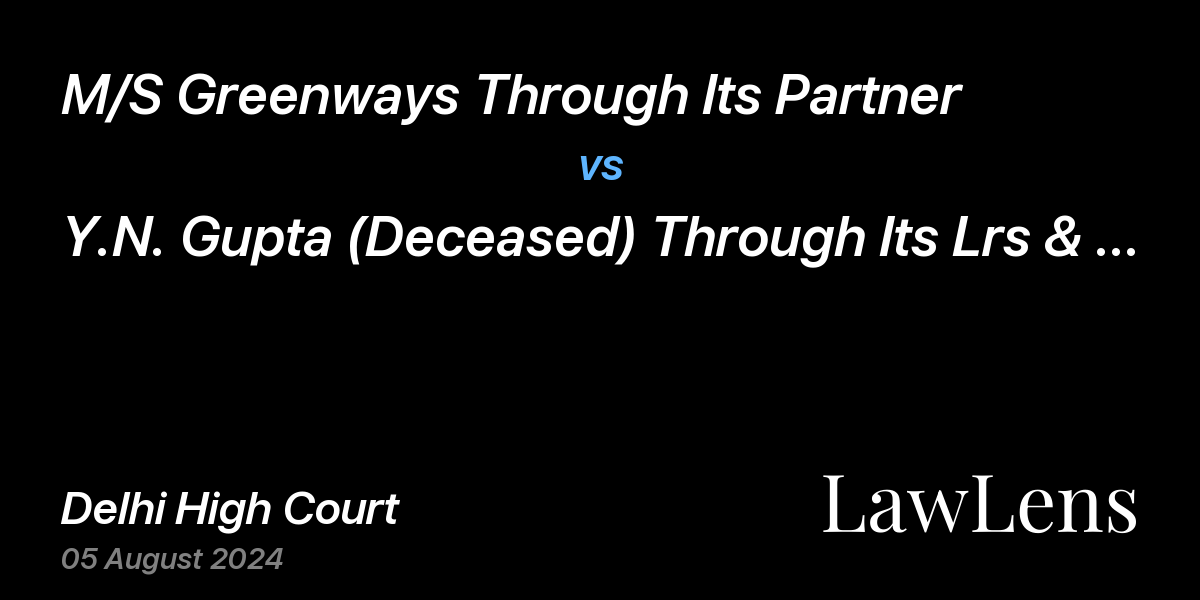 Preview image for M/S Greenways Through Its Partner vs. Y.N. Gupta (Deceased) Through Its Lrs & Ors.