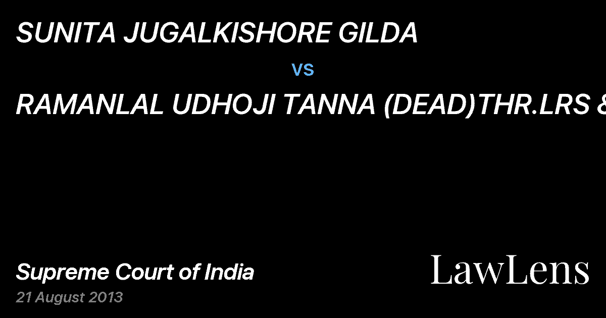 Preview image for SUNITA JUGALKISHORE GILDA vs. RAMANLAL UDHOJI TANNA (DEAD)THR.LRS &ORS
