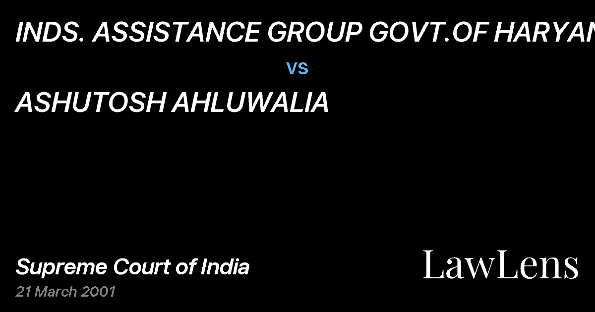 Preview image for INDS. ASSISTANCE GROUP GOVT.OF HARYANA vs. ASHUTOSH AHLUWALIA