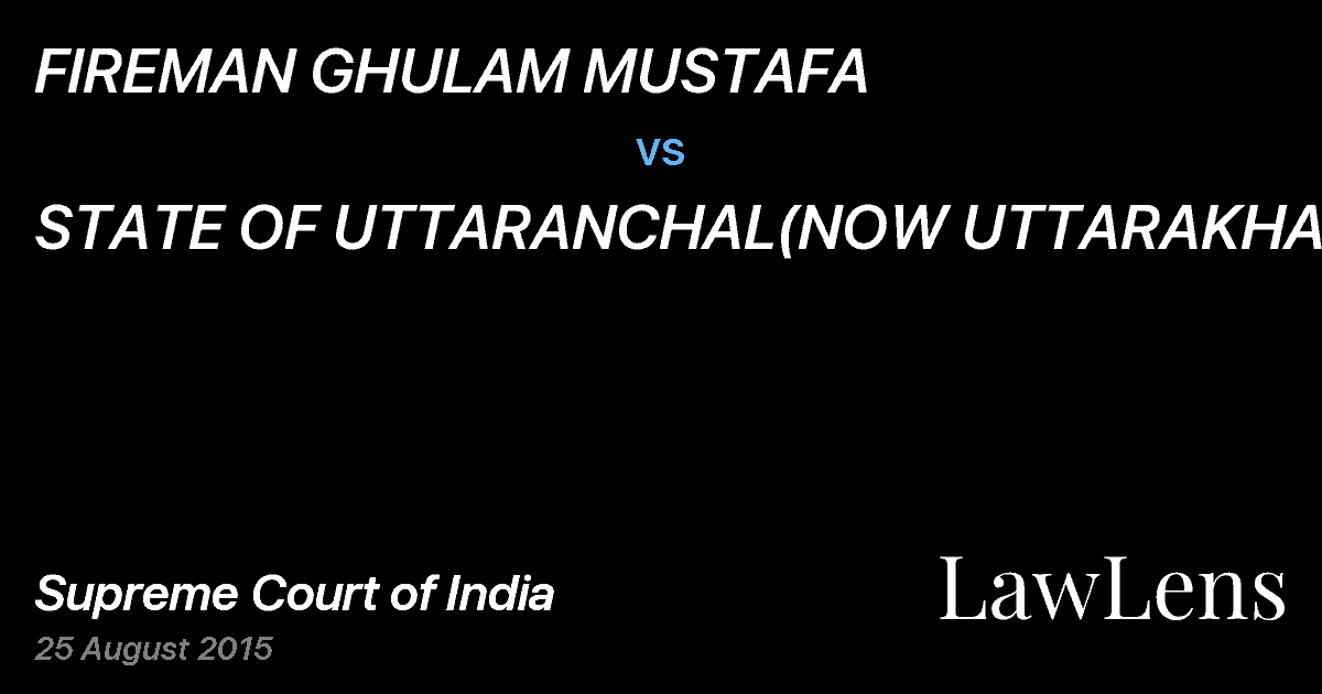 Preview image for FIREMAN GHULAM MUSTAFA vs. STATE OF UTTARANCHAL(NOW UTTARAKHAND)