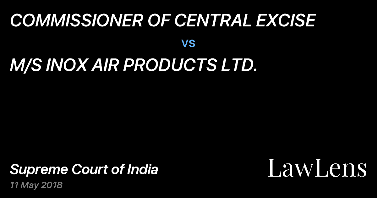 Preview image for COMMISSIONER OF CENTRAL EXCISE vs. M/S INOX AIR PRODUCTS LTD.