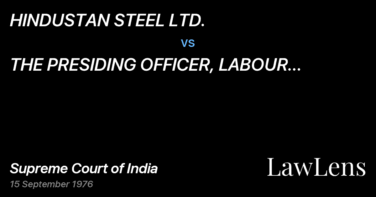Preview image for HINDUSTAN STEEL LTD. vs. THE PRESIDING OFFICER, LABOUR COURT, ORISSA AND ORS.