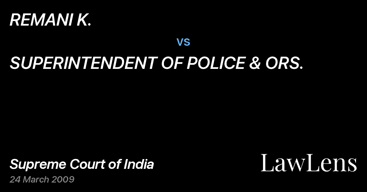 Preview image for REMANI K. vs. SUPERINTENDENT OF POLICE & ORS.