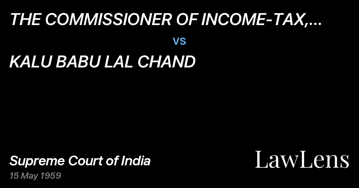 Preview image for THE COMMISSIONER OF INCOME-TAX, WEST BENGAL vs. KALU BABU LAL CHAND