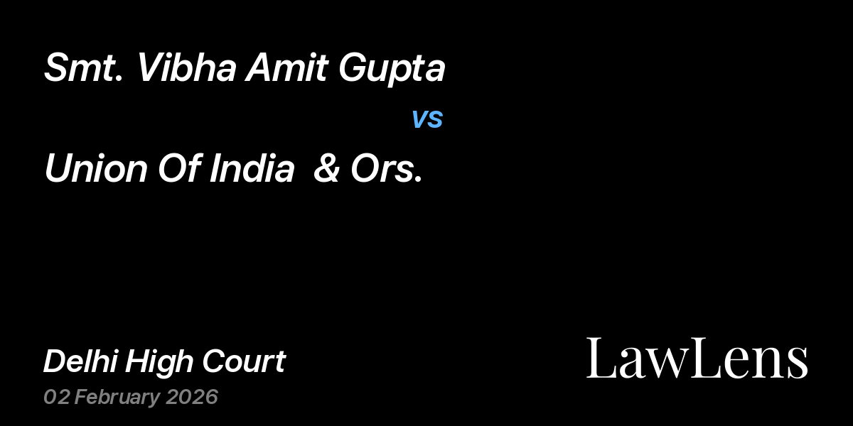 Preview image for Smt. Vibha Amit Gupta vs. Union Of India  & Ors.