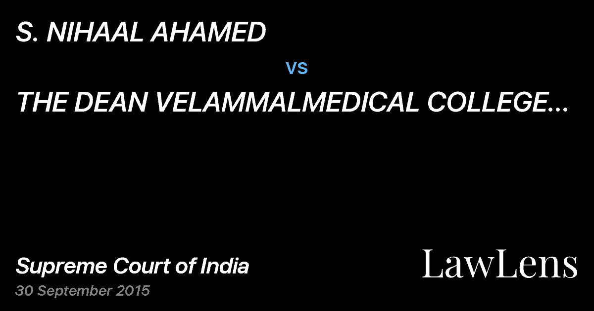 Preview image for S. NIHAAL AHAMED vs. THE DEAN  VELAMMALMEDICAL COLLEGE HOSPITAL AND RESEARCH INSTITUTE .