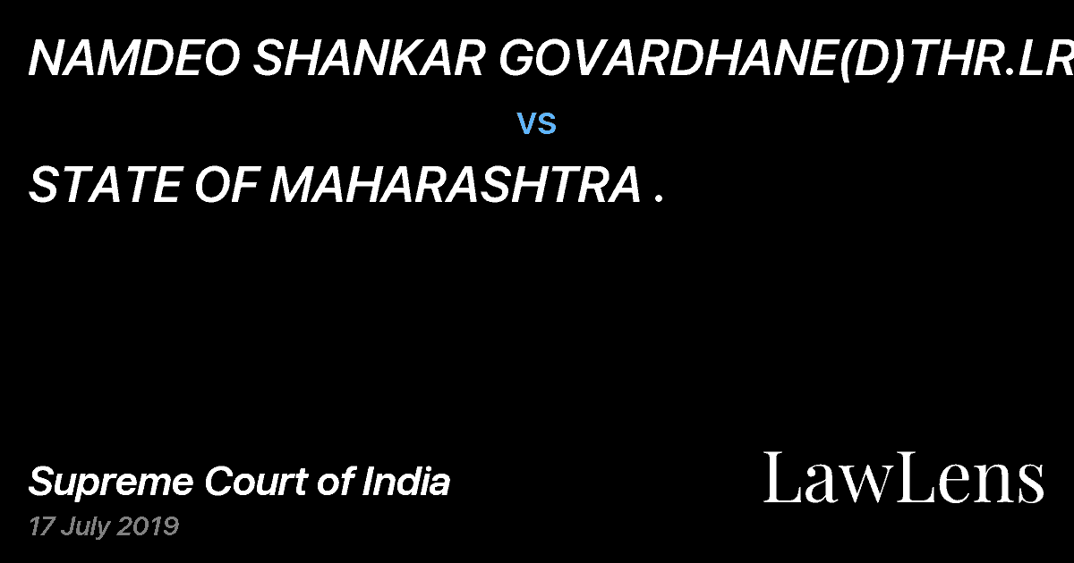 Preview image for NAMDEO SHANKAR GOVARDHANE(D)THR.LRS.&ORS vs. STATE OF MAHARASHTRA .