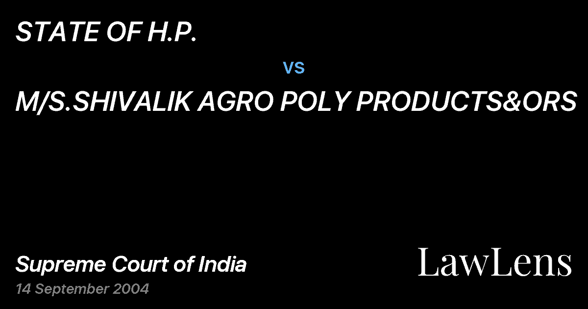 Preview image for STATE OF H.P. vs. M/S.SHIVALIK AGRO POLY PRODUCTS&ORS