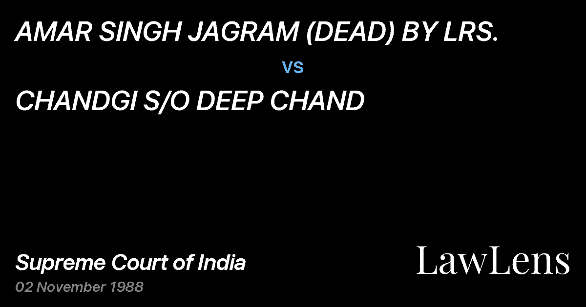 Preview image for AMAR SINGH JAGRAM (DEAD) BY LRS. vs. CHANDGI S/O DEEP CHAND