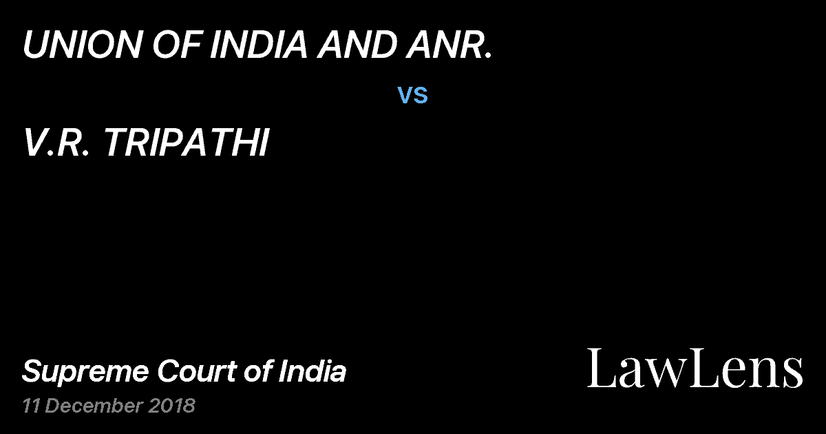 Preview image for UNION OF INDIA AND ANR. vs. V.R. TRIPATHI