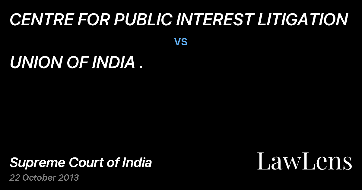 Preview image for CENTRE FOR PUBLIC INTEREST LITIGATION vs. UNION OF INDIA .