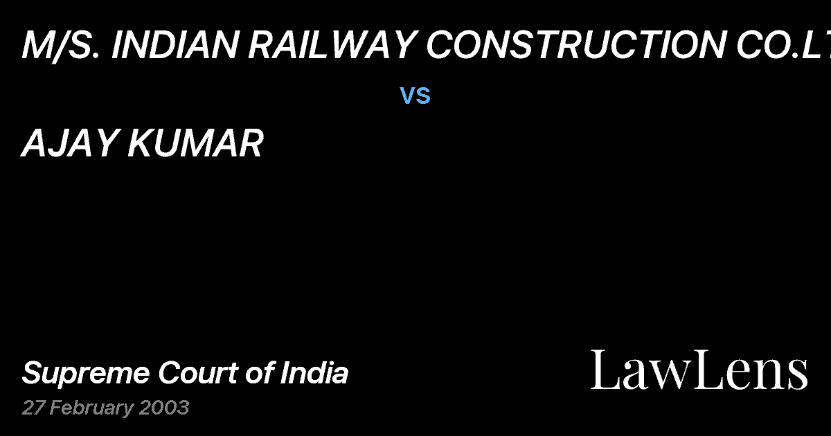 Preview image for M/S. INDIAN RAILWAY CONSTRUCTION CO.LTD. vs. AJAY KUMAR