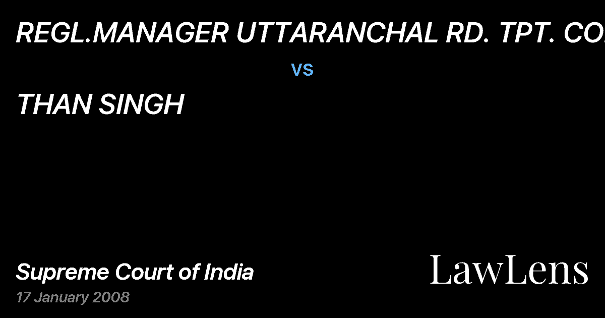 Preview image for REGL.MANAGER UTTARANCHAL RD. TPT. CORP. vs. THAN SINGH