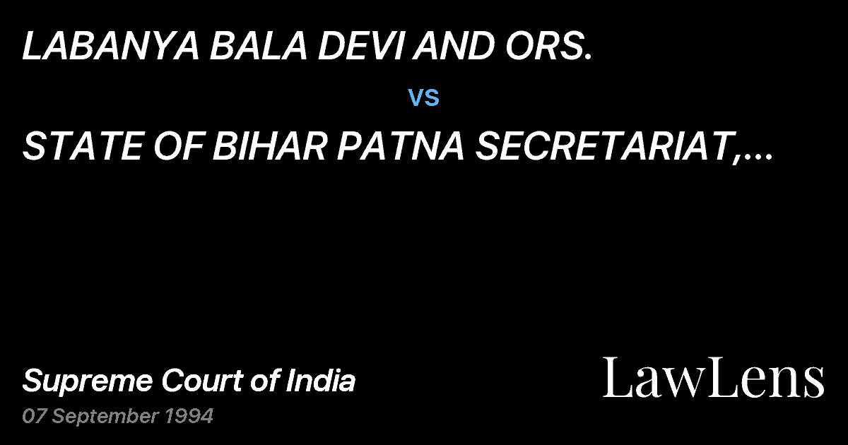 Preview image for LABANYA BALA DEVI AND ORS. vs. STATE OF BIHAR PATNA SECRETARIAT, PATNA AND ORS,