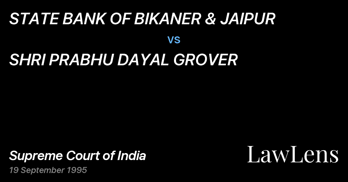 Preview image for STATE BANK OF BIKANER & JAIPUR vs. SHRI PRABHU DAYAL GROVER
