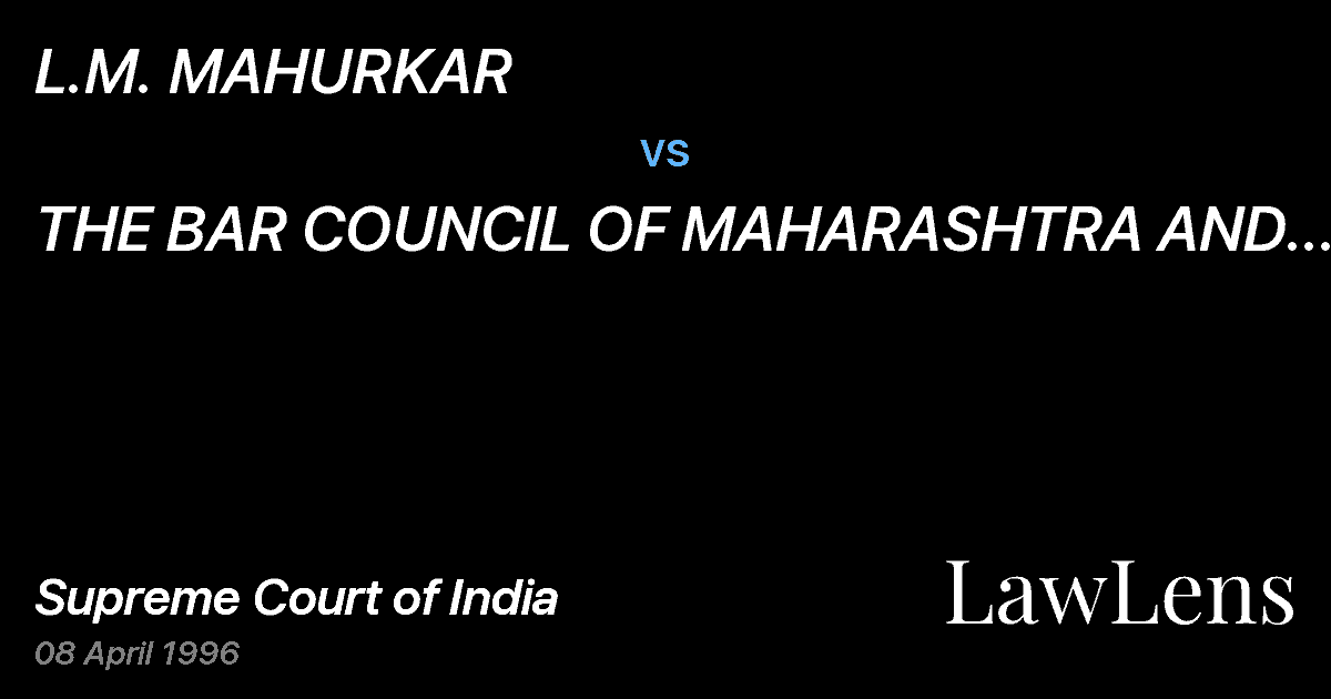 Preview image for L.M. MAHURKAR vs. THE BAR COUNCIL OF MAHARASHTRA AND ANOTHER