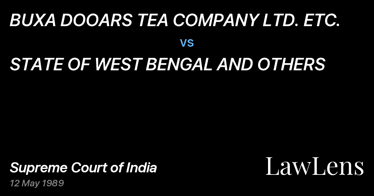 Preview image for BUXA DOOARS TEA COMPANY LTD. ETC. vs. STATE OF WEST BENGAL AND OTHERS