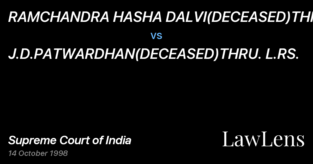 Preview image for RAMCHANDRA HASHA DALVI(DECEASED)THRU LRS vs. J.D.PATWARDHAN(DECEASED)THRU. L.RS.