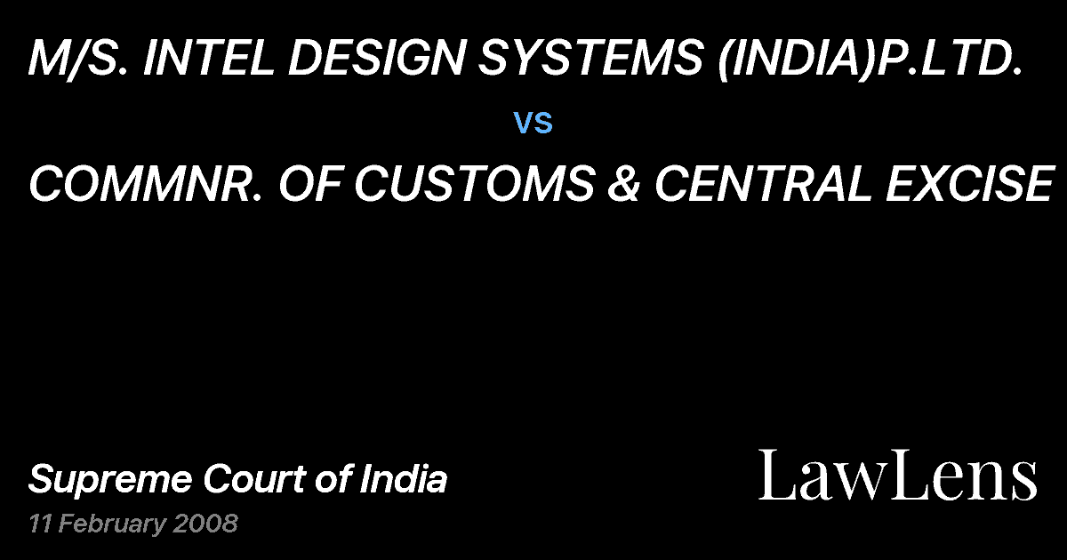Preview image for M/S. INTEL DESIGN SYSTEMS (INDIA)P.LTD. vs. COMMNR. OF CUSTOMS & CENTRAL EXCISE