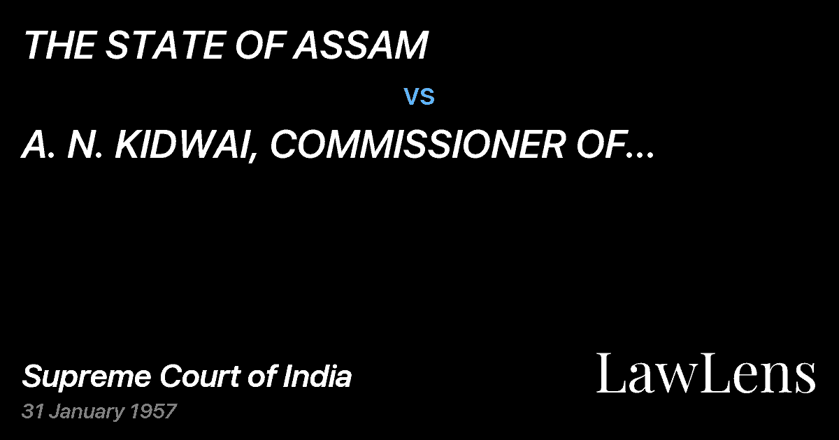 Preview image for THE STATE OF ASSAM vs. A.   N. KIDWAI, COMMISSIONER OF HILLSDIVISION AND APPEALS,
