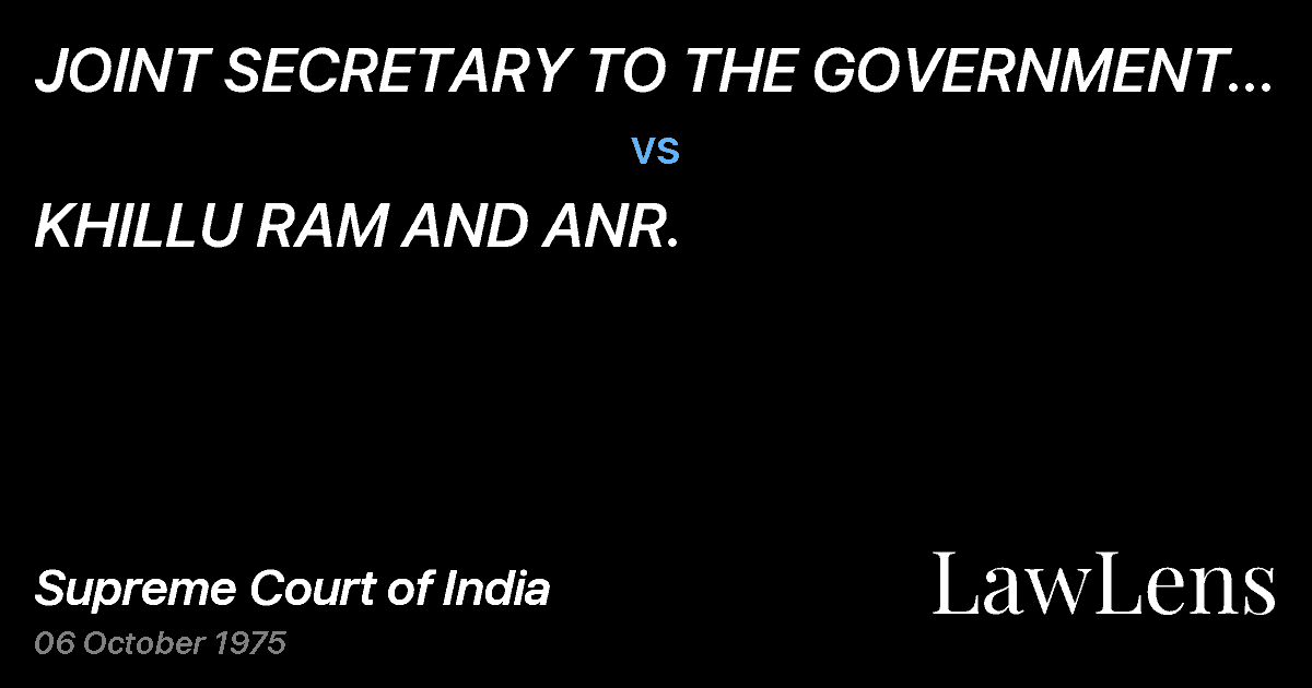 Preview image for JOINT SECRETARY TO THE GOVERNMENT OF INDIA & ORS. vs. KHILLU RAM AND ANR.