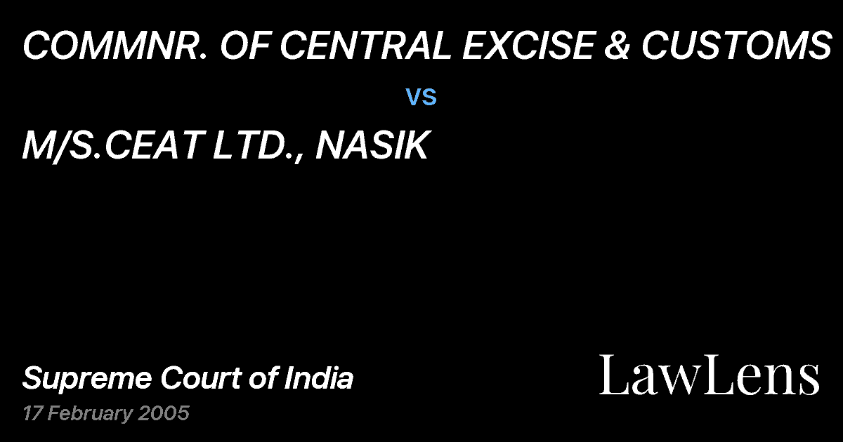 Preview image for COMMNR. OF CENTRAL EXCISE & CUSTOMS vs. M/S.CEAT LTD., NASIK