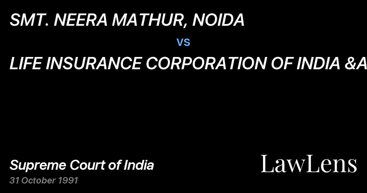 Preview image for SMT. NEERA MATHUR, NOIDA vs. LIFE INSURANCE CORPORATION OF INDIA &ANR