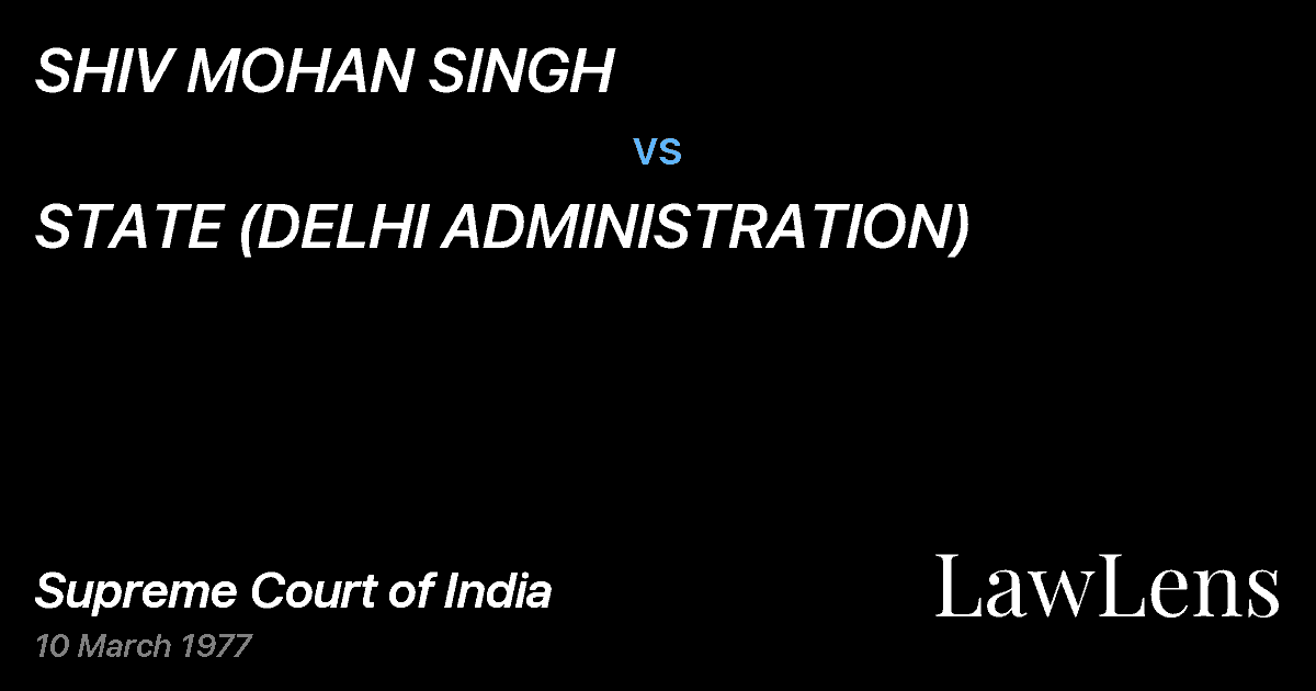 Preview image for SHIV MOHAN SINGH vs. STATE (DELHI ADMINISTRATION)