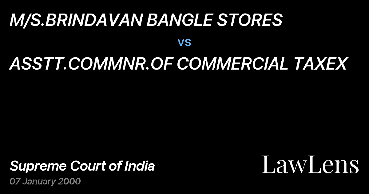 Preview image for M/S.BRINDAVAN BANGLE STORES vs. ASSTT.COMMNR.OF COMMERCIAL TAXEX