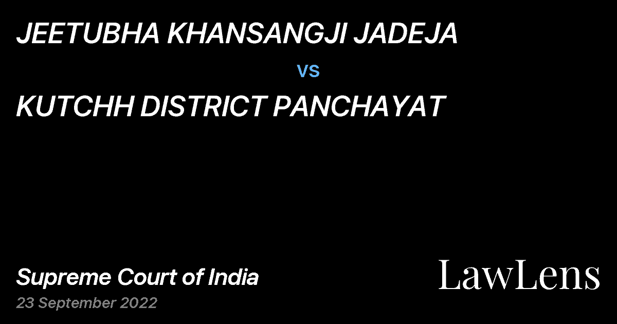 Preview image for JEETUBHA KHANSANGJI JADEJA vs. KUTCHH DISTRICT PANCHAYAT