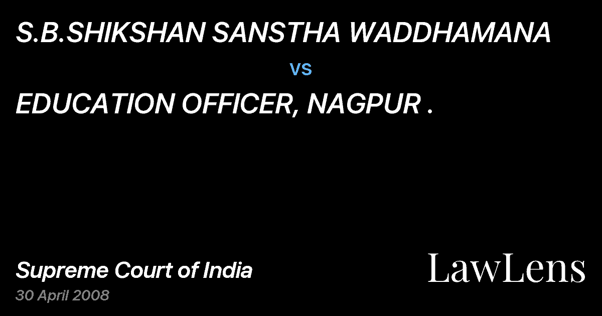 Preview image for S.B.SHIKSHAN SANSTHA WADDHAMANA vs. EDUCATION OFFICER, NAGPUR .