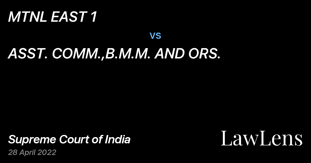 Preview image for MTNL EAST 1 vs. ASST. COMM.,B.M.M. AND ORS.