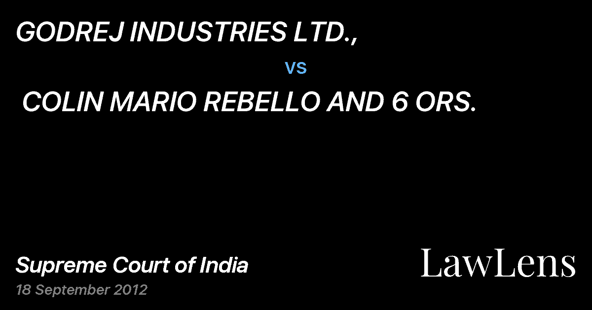 Preview image for GODREJ INDUSTRIES LTD.,  vs.  COLIN MARIO REBELLO AND 6 ORS.