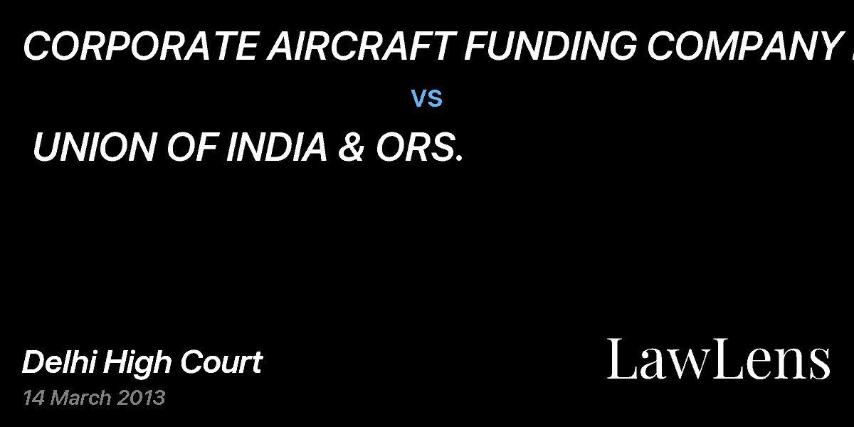 Preview image for CORPORATE AIRCRAFT FUNDING COMPANY LLC  vs.  UNION OF INDIA & ORS.