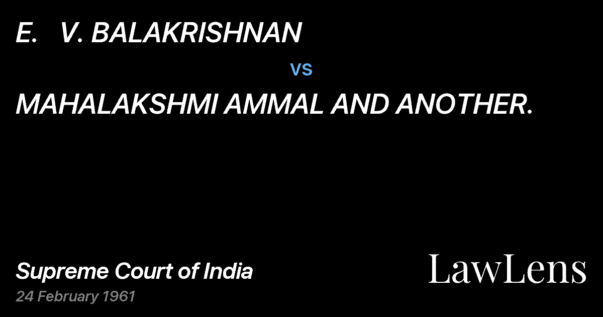 Preview image for E.   V. BALAKRISHNAN vs. MAHALAKSHMI AMMAL AND ANOTHER.