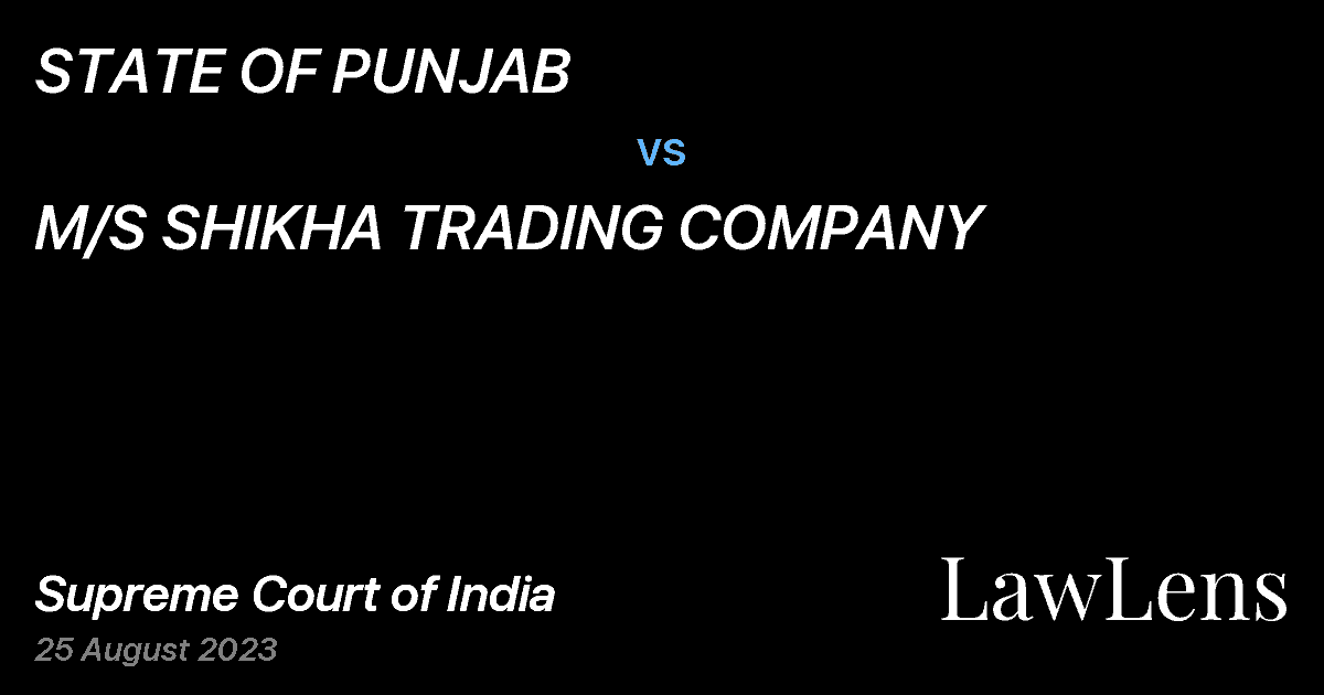Preview image for STATE OF PUNJAB vs. M/S SHIKHA TRADING COMPANY