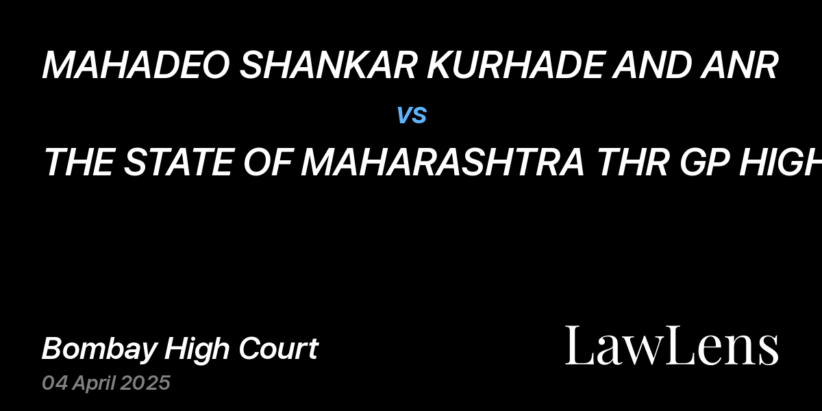 Preview image for MAHADEO SHANKAR KURHADE AND ANR vs. THE STATE OF MAHARASHTRA THR GP HIGH COURT AND ORS