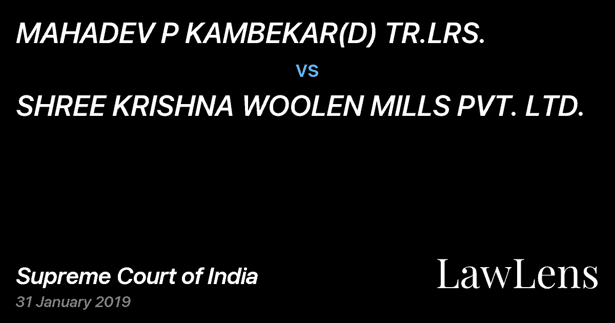 Preview image for MAHADEV P KAMBEKAR(D) TR.LRS. vs. SHREE KRISHNA WOOLEN MILLS PVT. LTD.