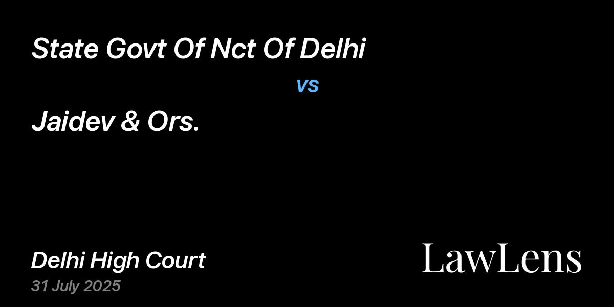 Preview image for State Govt Of Nct Of Delhi vs. Jaidev & Ors.