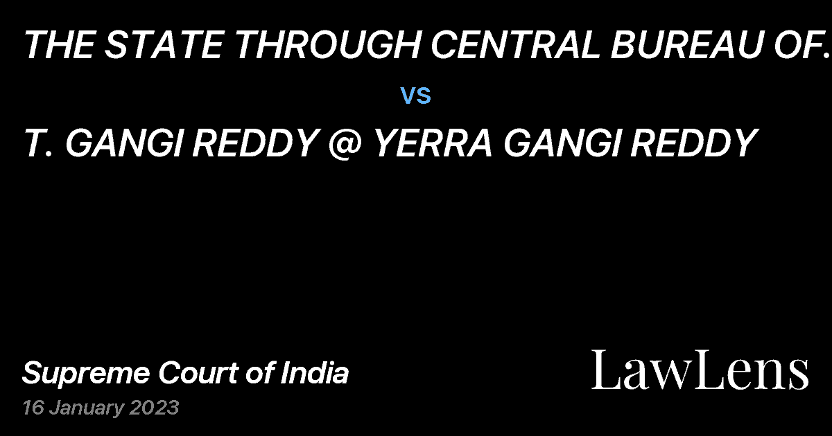 Preview image for THE STATE THROUGH CENTRAL BUREAU OF INVESTIGATION vs. T. GANGI REDDY @ YERRA GANGI REDDY