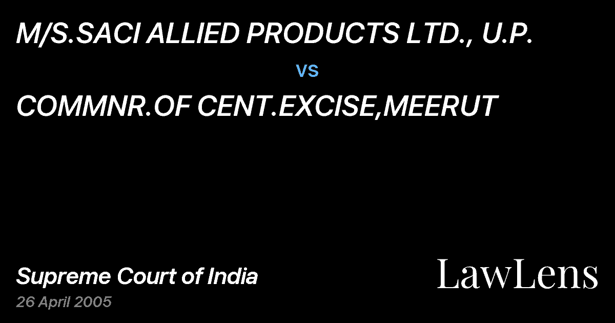 Preview image for M/S.SACI ALLIED PRODUCTS LTD., U.P. vs. COMMNR.OF CENT.EXCISE,MEERUT