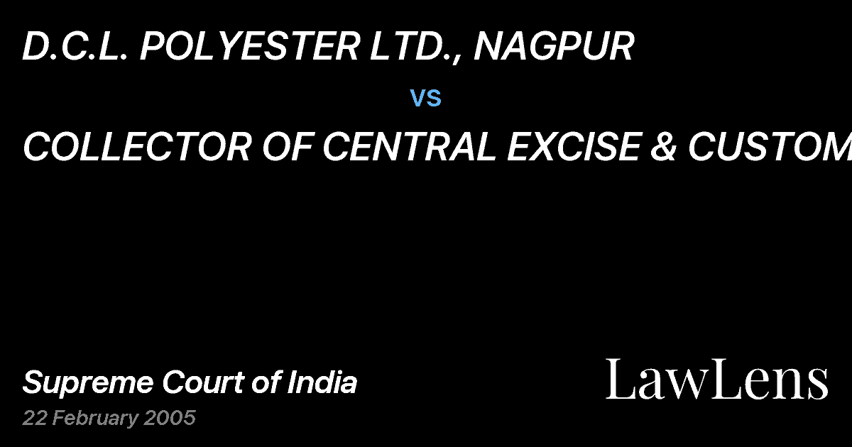 Preview image for D.C.L. POLYESTER LTD., NAGPUR vs. COLLECTOR OF CENTRAL EXCISE & CUSTOMS