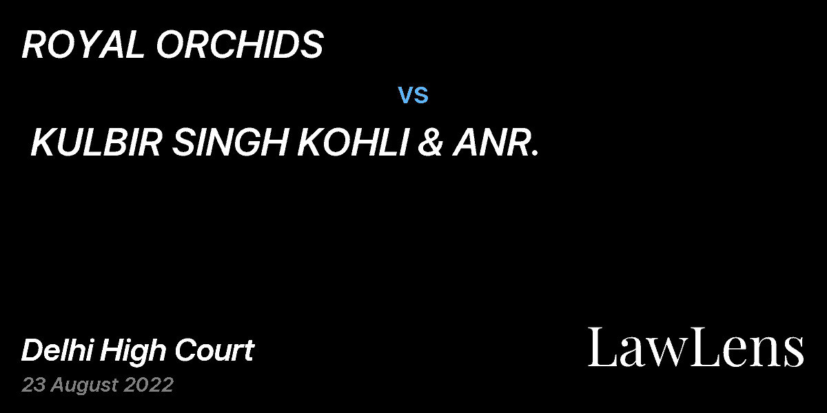 Preview image for ROYAL ORCHIDS  vs.  KULBIR SINGH KOHLI & ANR.