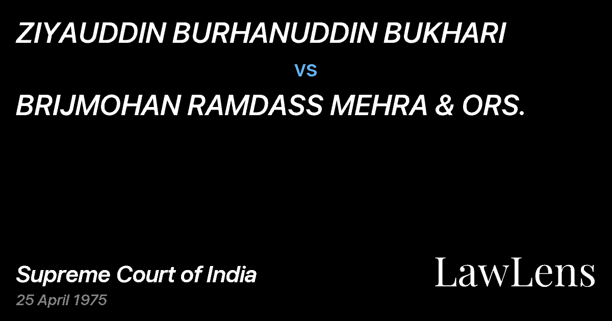 Preview image for ZIYAUDDIN BURHANUDDIN BUKHARI vs. BRIJMOHAN RAMDASS MEHRA & ORS.