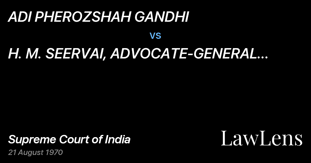 Preview image for ADI PHEROZSHAH GANDHI vs. H.   M. SEERVAI, ADVOCATE-GENERAL OF  MAHARASHTRA, BOMBAY