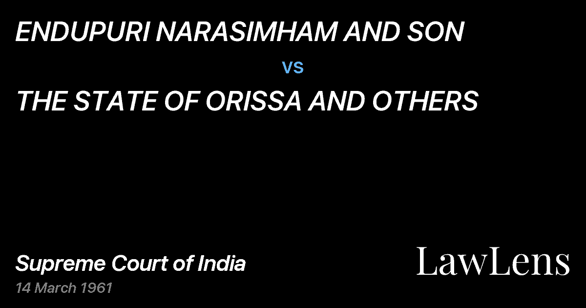 Preview image for ENDUPURI NARASIMHAM AND SON vs. THE STATE OF ORISSA AND OTHERS