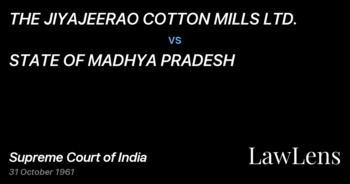 Preview image for THE JIYAJEERAO COTTON MILLS LTD. vs. STATE OF MADHYA PRADESH