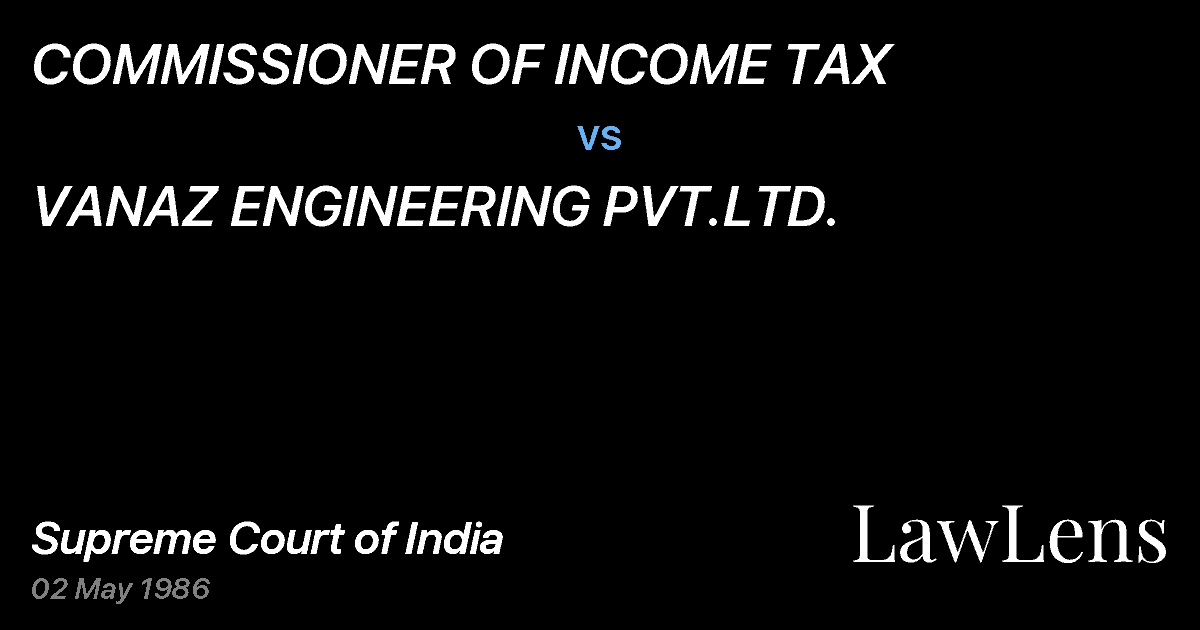 Preview image for COMMISSIONER OF INCOME TAX vs. VANAZ ENGINEERING PVT.LTD.