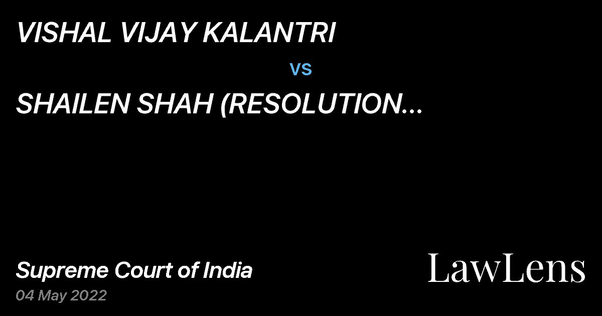 Preview image for VISHAL VIJAY KALANTRI vs. SHAILEN SHAH (RESOLUTION PROFESSIONAL OF DIGIHI PORT LIMITED)