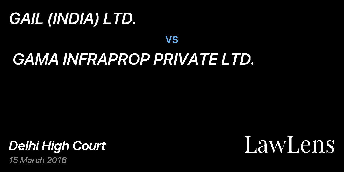 Preview image for GAIL (INDIA) LTD.  vs.  GAMA INFRAPROP PRIVATE LTD.